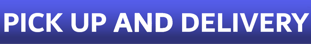 Pick-up and Delivery